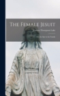 Image for The Female Jesuit