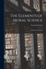 Image for The Elements of Moral Science : By Francis Wayland