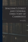 Image for Spalding&#39;s Street and General Directory of Cambridge