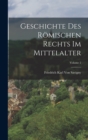 Image for Geschichte Des Romischen Rechts Im Mittelalter; Volume 2