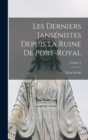 Image for Les Derniers Jansenistes Depuis La Ruine De Port-Royal; Volume 2