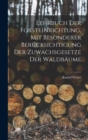 Image for Lehrbuch Der Forsteinrichtung, Mit Besonderer Berucksichtigung Der Zuwachsgesetze Der Waldbaume