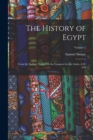 Image for The History of Egypt : From the Earliest Times Till the Conquest by the Arabs, A.D. 640; Volume 2