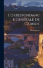 Image for Correspondance Generale De Carnot