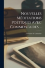 Image for Nouvelles Meditations Poetiques Avec Commentaires ...