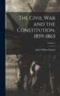 Image for The Civil War and the Constitution, 1859-1865; Volume 2