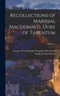 Image for Recollections of Marshal Macdonald, Duke of Tarentum; Volume 2