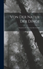 Image for Von Der Natur Der Dinge : Deutsch in Der Versweise Der Urschrift