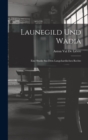 Image for Launegild und Wadia : Eine Studie sus dem langobardischen Rechte