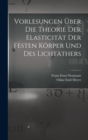 Image for Vorlesungen ?ber Die Theorie Der Elasticit?t Der Festen K?rper Und Des Licht?thers