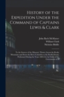 Image for History of the Expedition Under the Command of Captains Lewis &amp; Clark