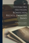 Image for System Des Heutigen Romischen Rechts, Zwenter Band