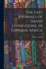 Image for The Last Journals of David Livingstone, in Central Africa