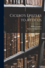 Image for Cicero&#39;s Epistles to Atticus