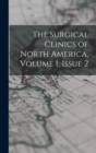 Image for The Surgical Clinics of North America, Volume 1, issue 2