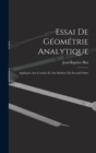 Image for Essai De Geometrie Analytique : Appliquee Aux Courbes Et Aux Surfaces Du Second Ordre