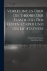 Image for Vorlesungen ?ber Die Theorie Der Elasticit?t Der Festen K?rper Und Des Licht?thers