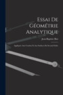 Image for Essai De Geometrie Analytique : Appliquee Aux Courbes Et Aux Surfaces Du Second Ordre