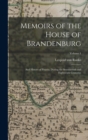 Image for Memoirs of the House of Brandenburg : And History of Prussia, During the Seventeenth and Eighteenth Centuries; Volume 1