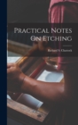 Image for Practical Notes On Etching