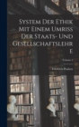 Image for System Der Ethik Mit Einem Umriss Der Staats- Und Gesellschaftslehre; Volume 2