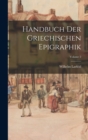 Image for Handbuch Der Griechischen Epigraphik; Volume 2