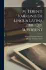 Image for M. Terenti Varronis De Lingua Latina Libri Qui Supersunt