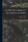 Image for Le Beton Arme Et Ses Applications