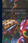 Image for Geburt, Hochzeit Und Tod