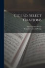 Image for Cicero, Select Orations