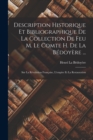 Image for Description Historique Et Bibliographique De La Collection De Feu M. Le Comte H. De La Bedoyere ... : Sur La Revolution Francaise, L&#39;empire Et La Restauration