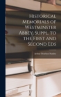 Image for Historical Memorials of Westminster Abbey. Suppl. to the First and Second Eds
