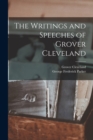 Image for The Writings and Speeches of Grover Cleveland