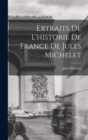 Image for Extraits De L&#39;historie De France De Jules Michelet
