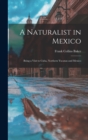 Image for A Naturalist in Mexico