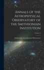 Image for Annals of the Astrophysical Observatory of the Smithsonian Institution; Volume 2