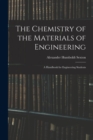 Image for The Chemistry of the Materials of Engineering : A Handbook for Engineering Students