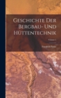Image for Geschichte Der Bergbau- Und Huttentechnik; Volume 1