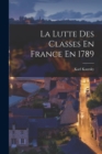 Image for La Lutte Des Classes En France En 1789