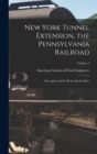 Image for New York Tunnel Extension, the Pennsylvania Railroad : Description of the Work and Facilities; Volume 2