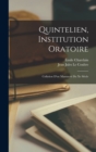 Image for Quintelien, Institution Oratoire : Collation D&#39;un Manuscrit Du Xe Siecle