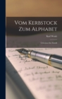 Image for Vom Kerbstock Zum Alphabet : Urformen Der Schrift