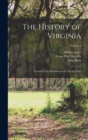 Image for The History of Virginia : From Its First Settlement to the Present Day; Volume 4