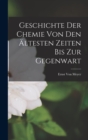 Image for Geschichte Der Chemie Von Den Altesten Zeiten Bis Zur Gegenwart