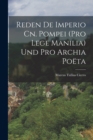 Image for Reden De Imperio Cn. Pompei (Pro Lege Manilia) Und Pro Archia Poeta