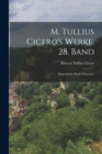 Image for M. Tullius Cicero&#39;s Werke. 28. Band