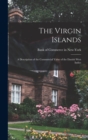 Image for The Virgin Islands : A Description of the Commercial Value of the Danish West Indies