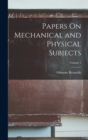 Image for Papers On Mechanical and Physical Subjects; Volume 1
