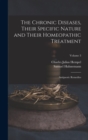 Image for The Chronic Diseases, Their Specific Nature and Their Homeopathic Treatment : Antipsoric Remedies; Volume 3