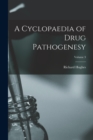 Image for A Cyclopaedia of Drug Pathogenesy; Volume 3